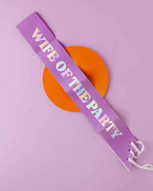 Purple & Iridiscent ‘Wife of the Party’ Bride Sash
