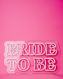 'BRIDE TO BE' White Neon Sign