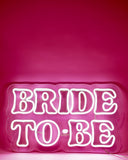 'BRIDE TO BE' White Neon Sign